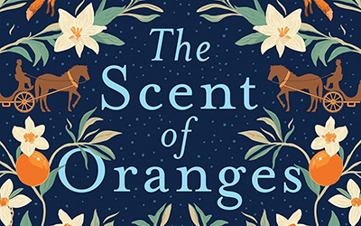 Penny Russell reviews ‘The Scent of Oranges’ by Kathy George